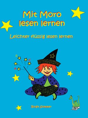 cover image of Mit Moro lesen lernen--Leichter flüssig lesen lernen